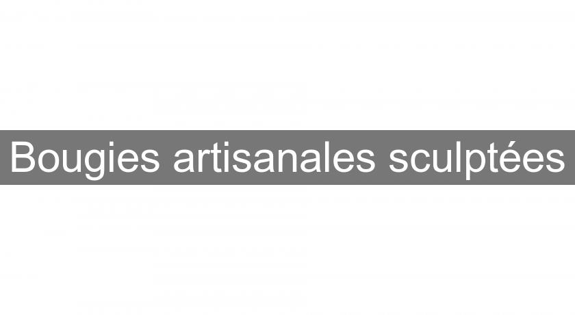 Bougies artisanales sculptées Bougies artisanales sculptées