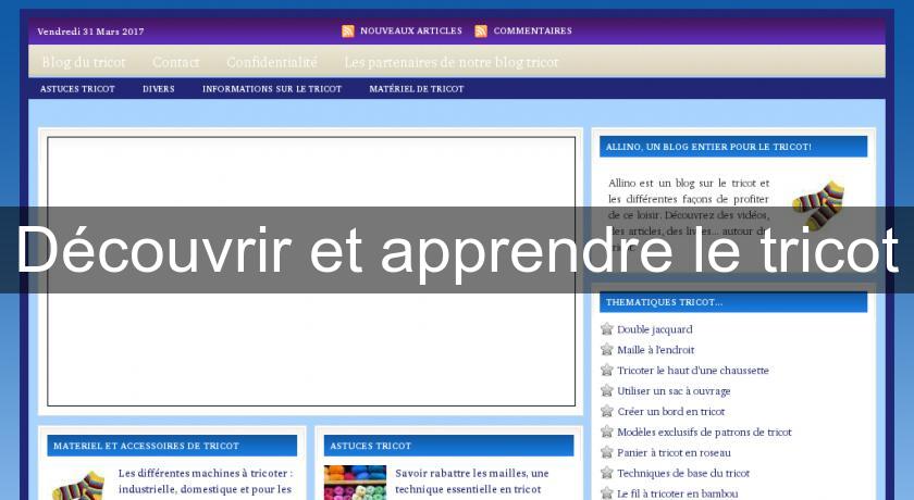 Découvrir et apprendre le tricot Découvrir et apprendre le tricot