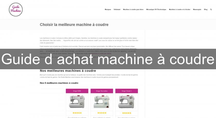 Guide d'achat machine à coudre Guide d'achat machine à coudre