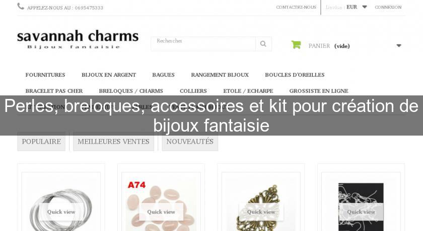 Perles, breloques, accessoires et kit pour création de bijoux fantaisie Perles, breloques, accessoires et kit pour création de bijoux fantaisie