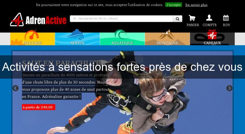 Activités à sensations fortes près de chez vous Activités à sensations fortes près de chez vous