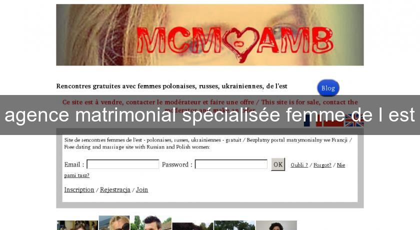 agence matrimonial spécialisée femme de l'est agence matrimonial spécialisée femme de l'est