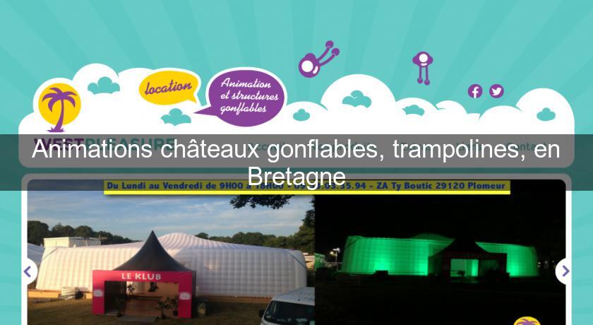 Animations châteaux gonflables, trampolines, en Bretagne Animations châteaux gonflables, trampolines, en Bretagne