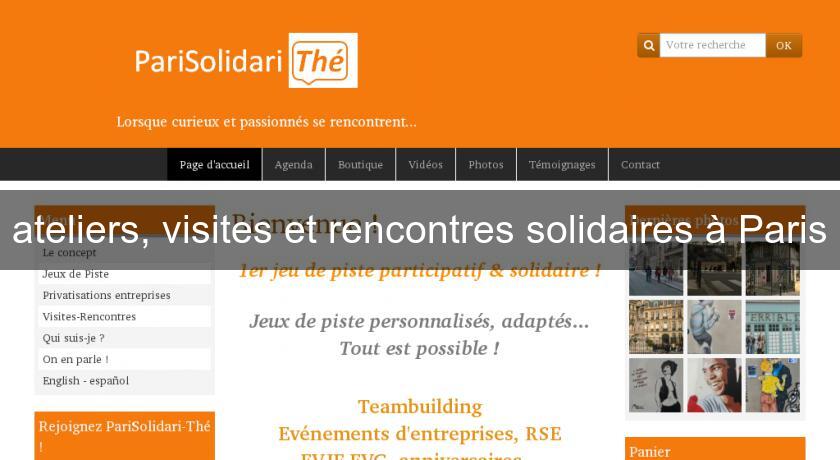 ateliers, visites et rencontres solidaires à Paris ateliers, visites et rencontres solidaires à Paris