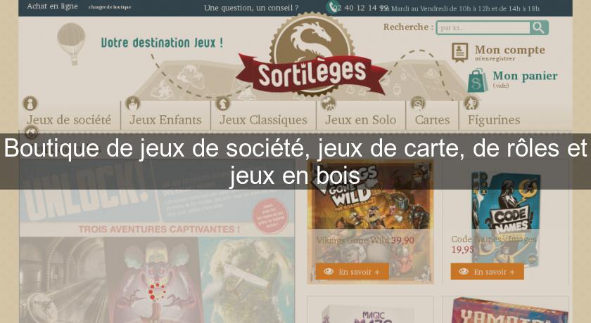 Boutique de jeux de société, jeux de carte, de rôles et jeux en bois Boutique de jeux de société, jeux de carte, de rôles et jeux en bois