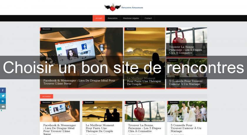 Choisir un bon site de rencontres Choisir un bon site de rencontres