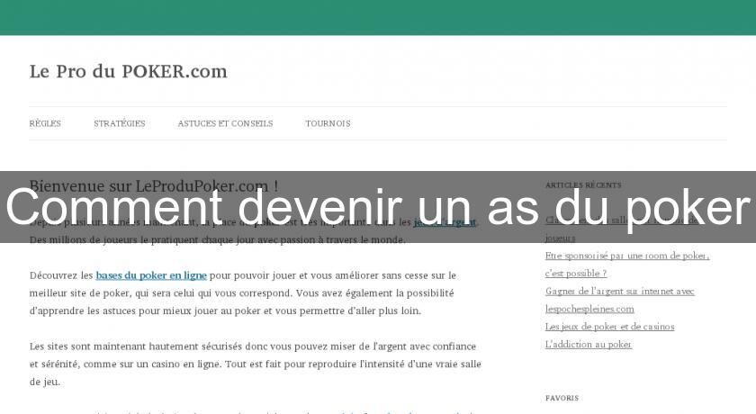 Comment devenir un as du poker Comment devenir un as du poker