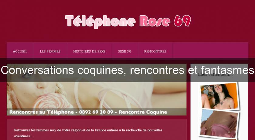 Conversations coquines, rencontres et fantasmes Conversations coquines, rencontres et fantasmes