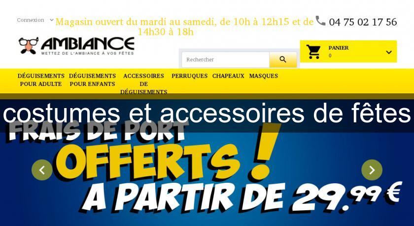 costumes et accessoires de fêtes costumes et accessoires de fêtes