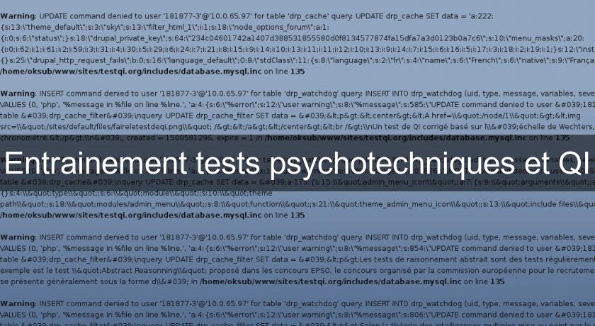 Entrainement tests psychotechniques et QI Entrainement tests psychotechniques et QI