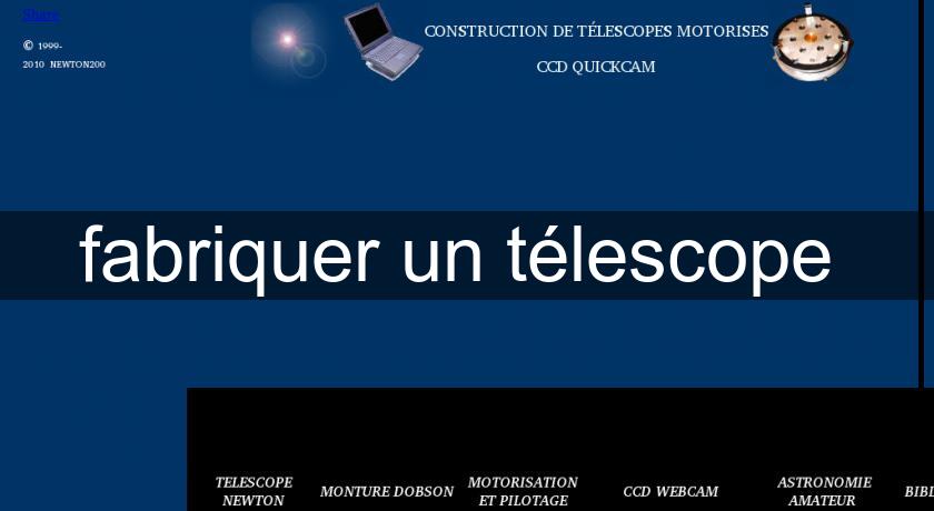 fabriquer un télescope fabriquer un télescope