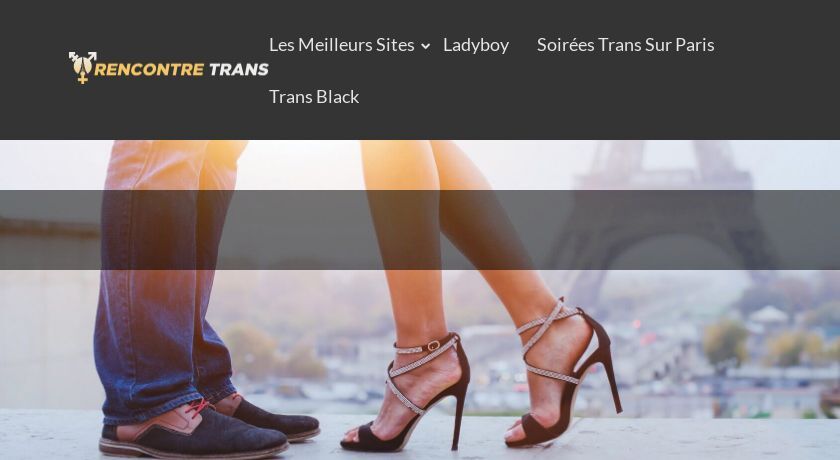 Faire des rencontres trans sur Paris Faire des rencontres trans sur Paris