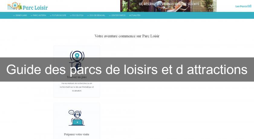 Guide des parcs de loisirs et d'attractions Guide des parcs de loisirs et d'attractions