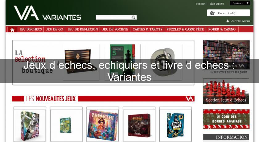 Jeux d'echecs, echiquiers et livre d'echecs : Variantes Jeux d'echecs, echiquiers et livre d'echecs : Variantes