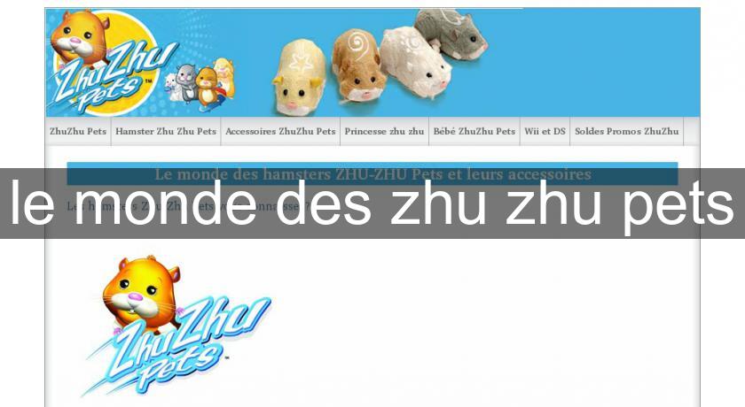 le monde des zhu zhu pets le monde des zhu zhu pets