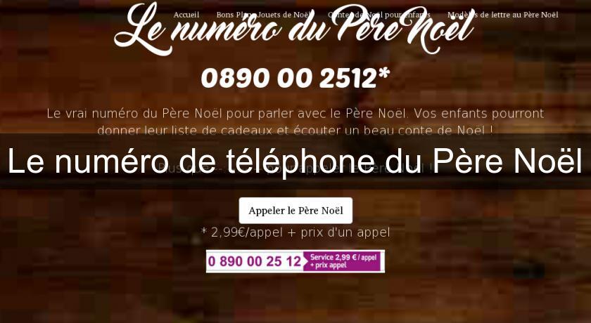Le numéro de téléphone du Père Noël Le numéro de téléphone du Père Noël
