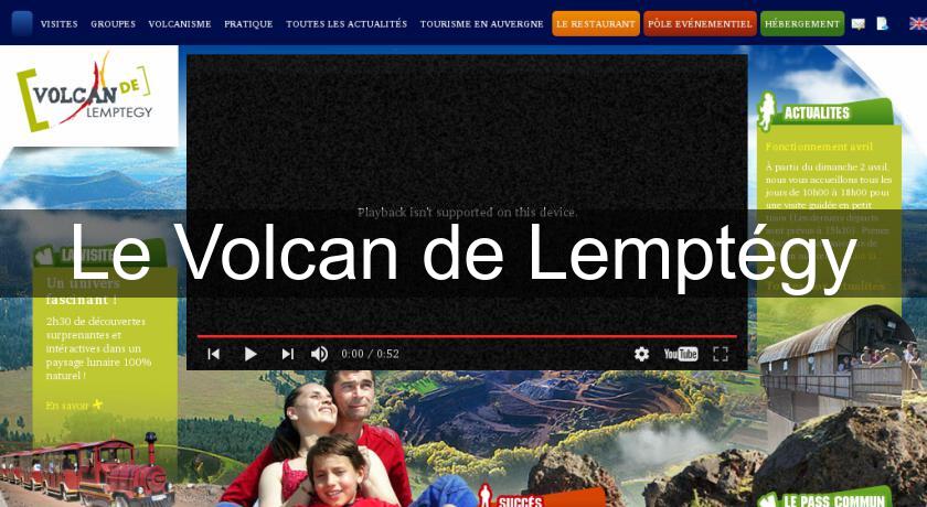 Le Volcan de Lemptégy Le Volcan de Lemptégy