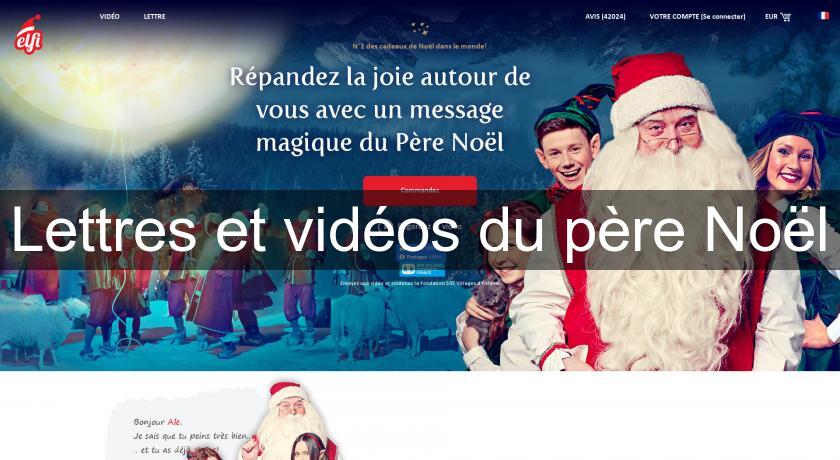 Lettres et vidéos du père Noël Lettres et vidéos du père Noël