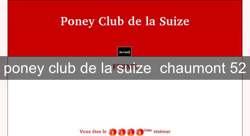 poney club de la suize chaumont 52 poney club de la suize chaumont 52