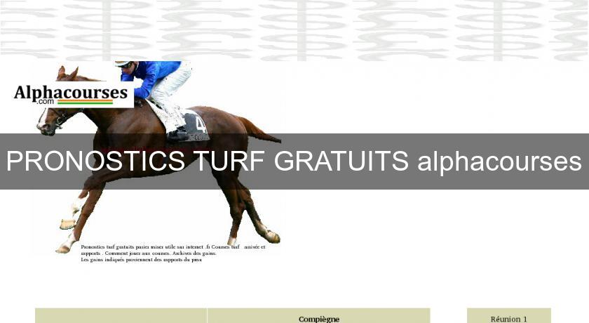 PRONOSTICS TURF GRATUITS alphacourses PRONOSTICS TURF GRATUITS alphacourses
