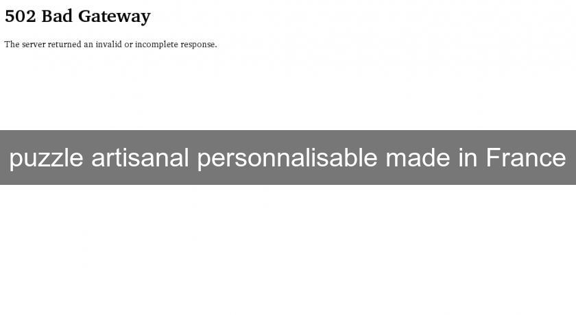 puzzle artisanal personnalisable made in France puzzle artisanal personnalisable made in France