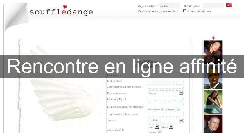 Rencontre en ligne affinité Rencontre en ligne affinité