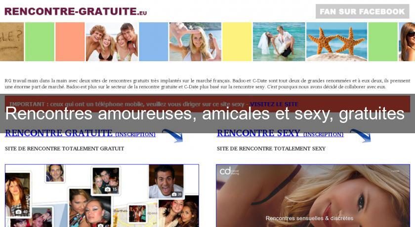 Rencontres amoureuses, amicales et sexy, gratuites Rencontres amoureuses, amicales et sexy, gratuites