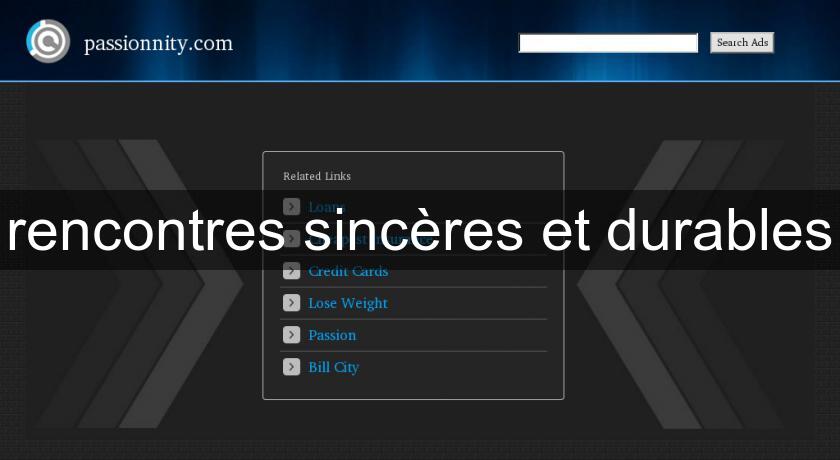 rencontres sincères et durables rencontres sincères et durables