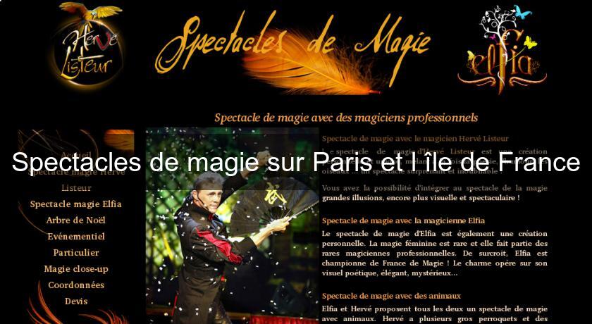 Spectacles de magie sur Paris et l'île de France Spectacles de magie sur Paris et l'île de France