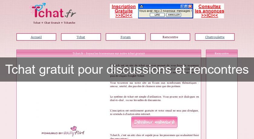 Tchat gratuit pour discussions et rencontres Tchat gratuit pour discussions et rencontres