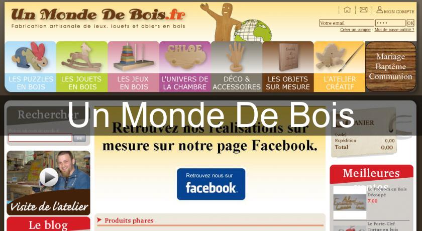 Un Monde De Bois Un Monde De Bois