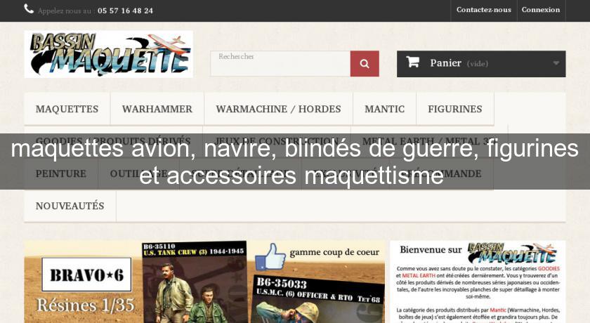 maquettes avion, navire, blindés de guerre, figurines et accessoires maquettisme maquettes avion, navire, blindés de guerre, figurines et accessoires maquettisme