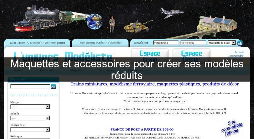 Maquettes et accessoires pour créer ses modèles réduits Maquettes et accessoires pour créer ses modèles réduits