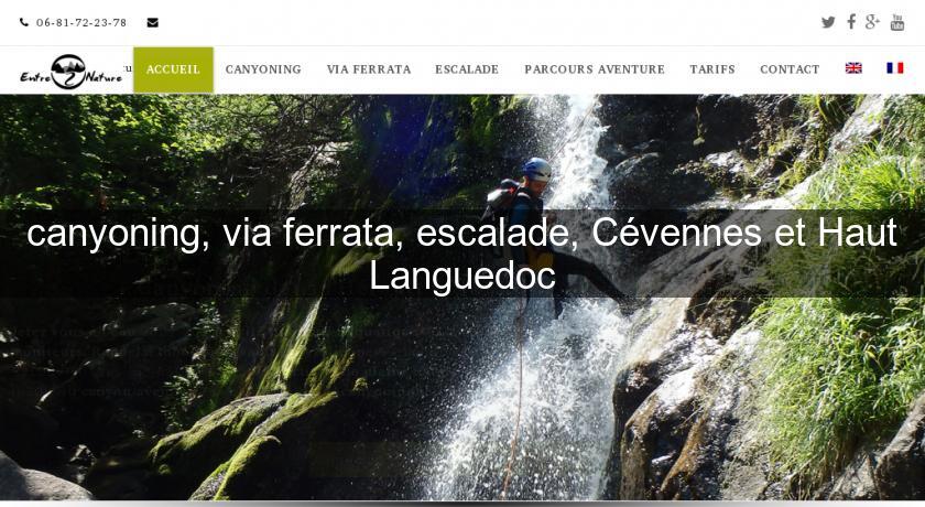 canyoning, via ferrata, escalade, Cévennes et Haut Languedoc canyoning, via ferrata, escalade, Cévennes et Haut Languedoc
