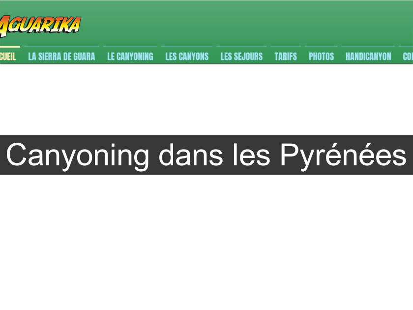 Canyoning dans les Pyrénées Canyoning dans les Pyrénées