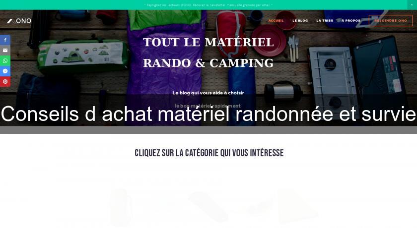 Conseils d'achat matériel randonnée et survie Conseils d'achat matériel randonnée et survie