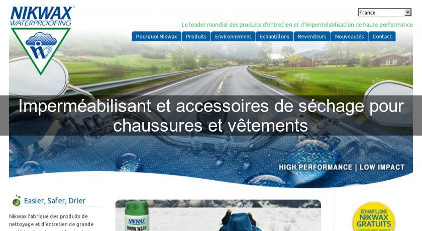 Imperméabilisant et accessoires de séchage pour chaussures et vêtements Imperméabilisant et accessoires de séchage pour chaussures et vêtements