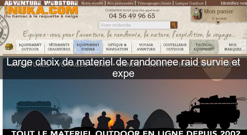 Large choix de materiel de randonnee raid survie et expe Large choix de materiel de randonnee raid survie et expe