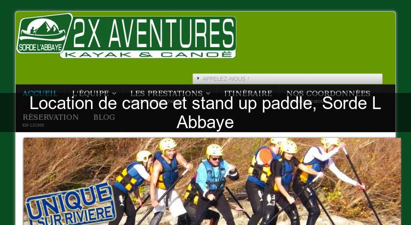 Location de canoe et stand up paddle, Sorde L'Abbaye Location de canoe et stand up paddle, Sorde L'Abbaye