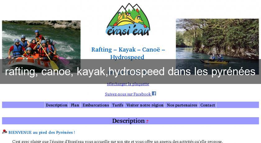 rafting, canoe, kayak,hydrospeed dans les pyrénées rafting, canoe, kayak,hydrospeed dans les pyrénées