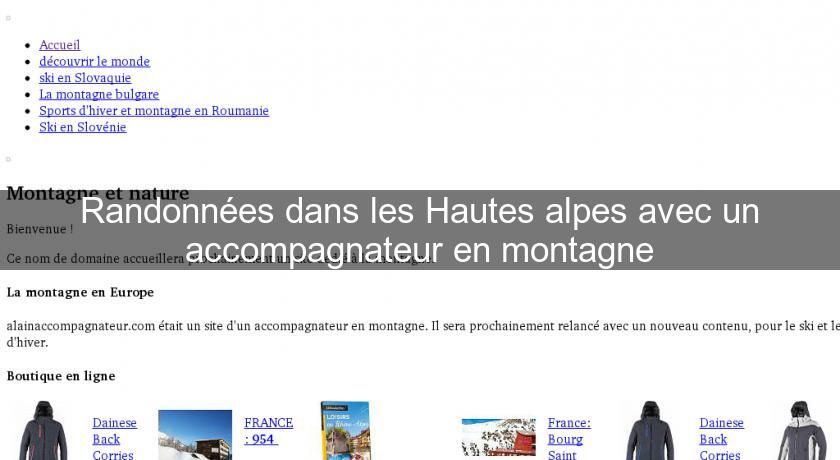 Randonnées dans les Hautes alpes avec un accompagnateur en montagne Randonnées dans les Hautes alpes avec un accompagnateur en montagne