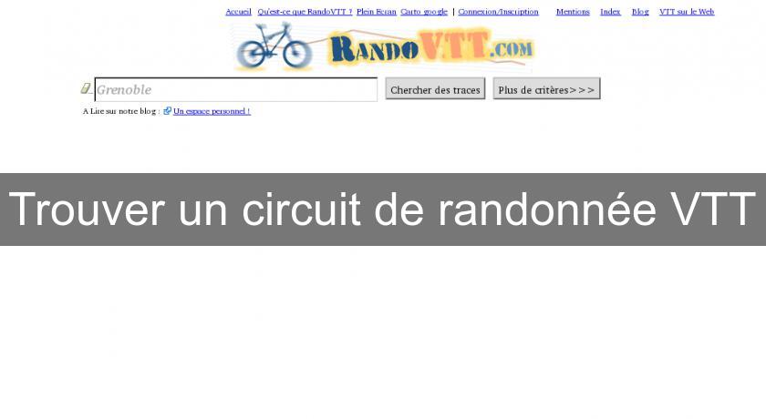 Trouver un circuit de randonnée VTT Trouver un circuit de randonnée VTT