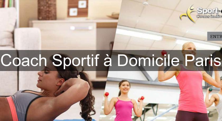 Coach Sportif à Domicile Paris Coach Sportif à Domicile Paris