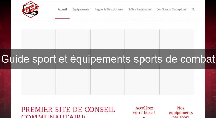 Guide sport et équipements sports de combat Guide sport et équipements sports de combat