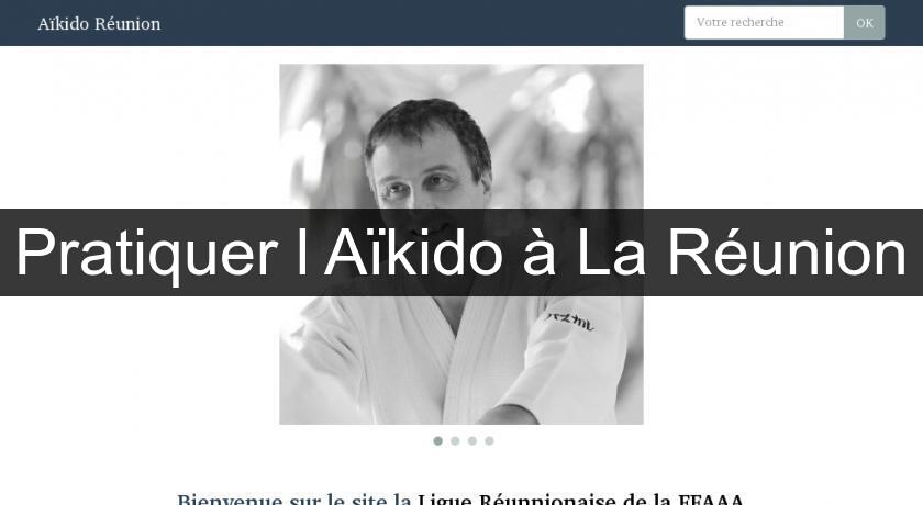 Pratiquer l'Aïkido à La Réunion Pratiquer l'Aïkido à La Réunion