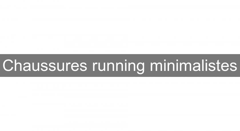 Chaussures running minimalistes Chaussures running minimalistes