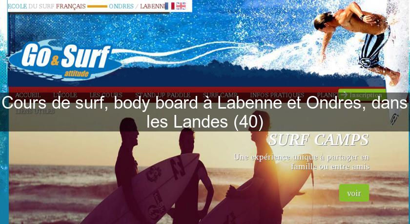 Cours de surf, body board à Labenne et Ondres, dans les Landes (40) Cours de surf, body board à Labenne et Ondres, dans les Landes (40)