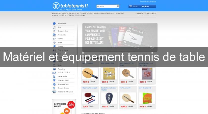 Matériel et équipement tennis de table Matériel et équipement tennis de table