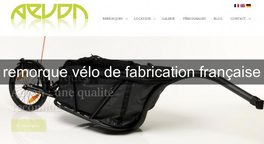 remorque vélo de fabrication française remorque vélo de fabrication française