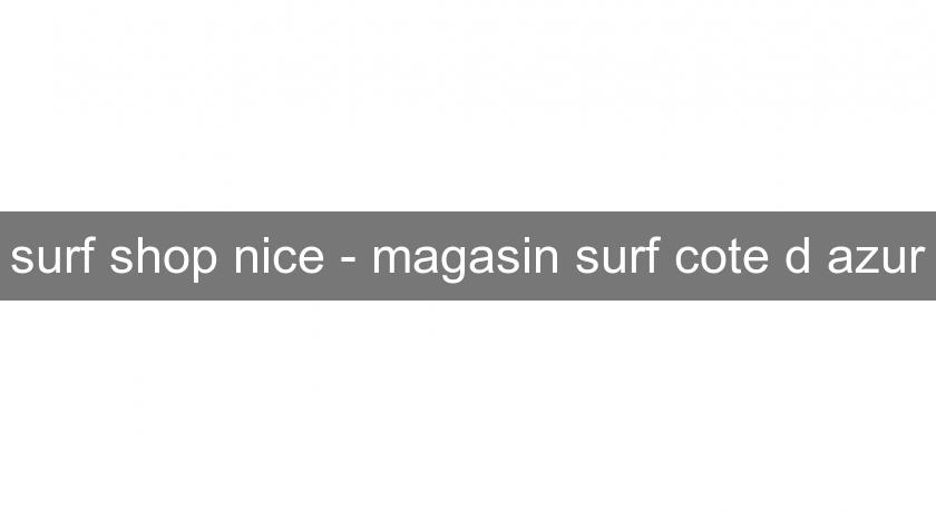surf shop nice - magasin surf cote d'azur surf shop nice - magasin surf cote d'azur